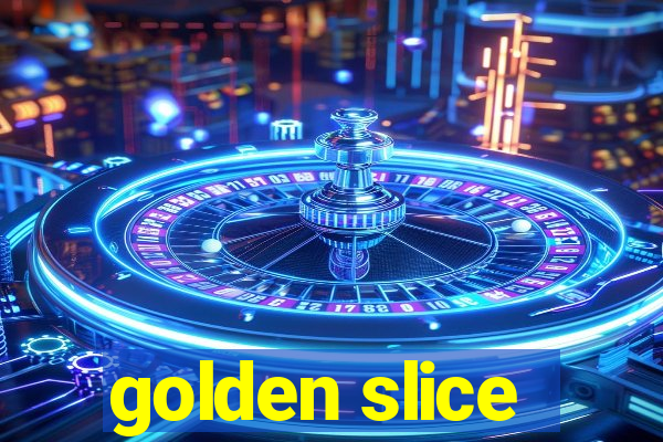 golden slice