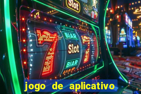 jogo de aplicativo que ganha dinheiro