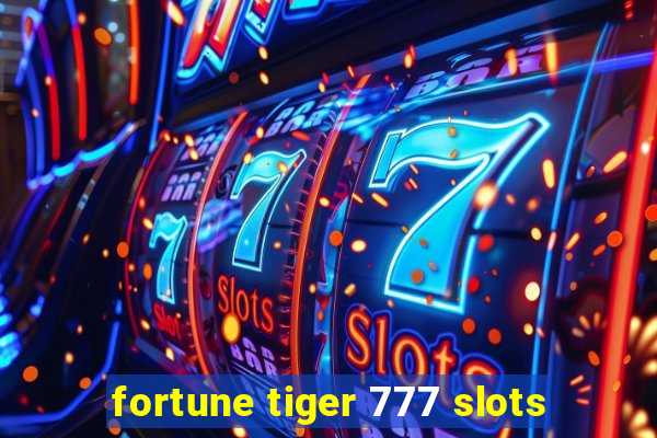 fortune tiger 777 slots