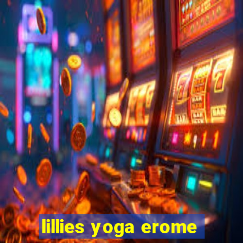 lillies yoga erome