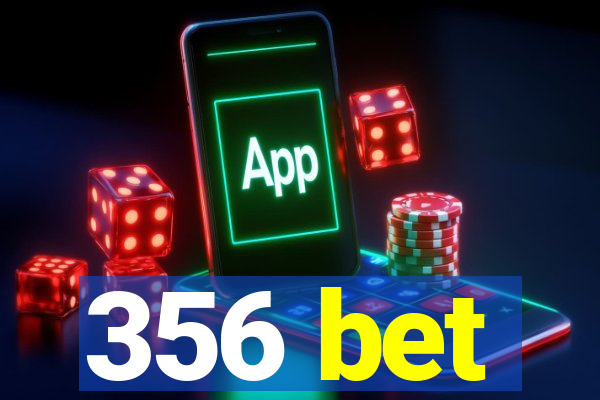 356 bet