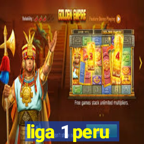 liga 1 peru