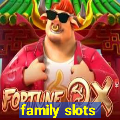 family slots