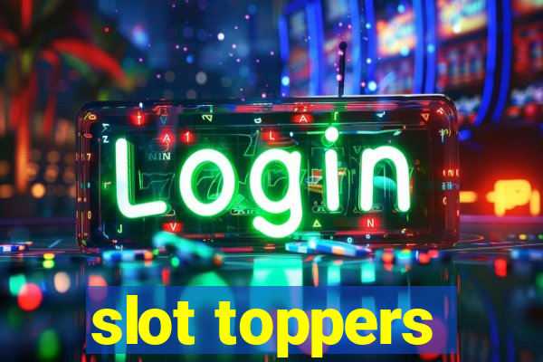 slot toppers