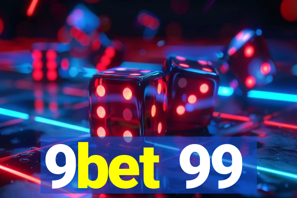 9bet 99