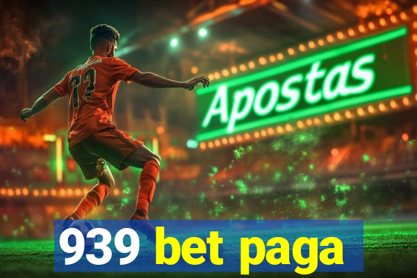 939 bet paga