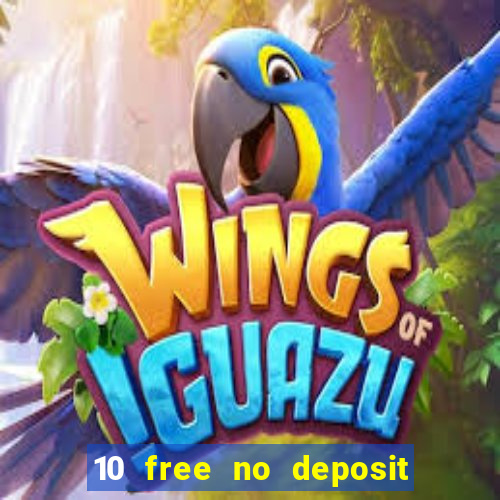 10 free no deposit casino uk 2018