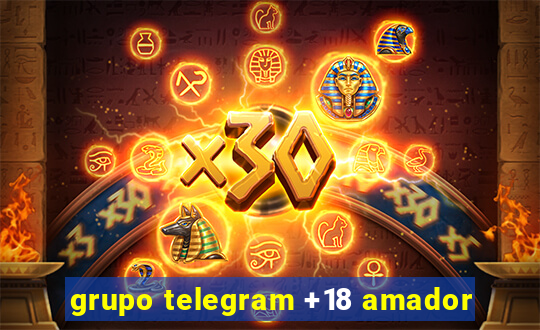 grupo telegram +18 amador