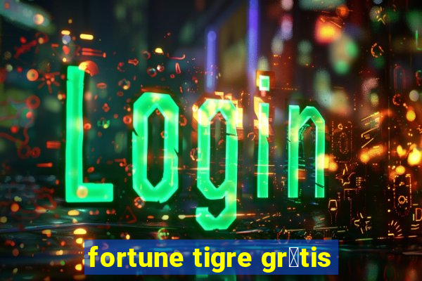 fortune tigre gr谩tis