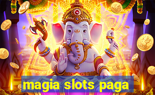 magia slots paga