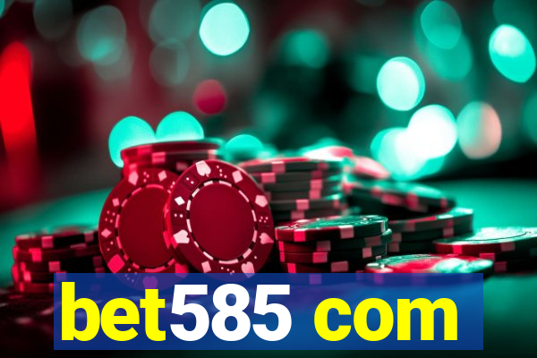 bet585 com