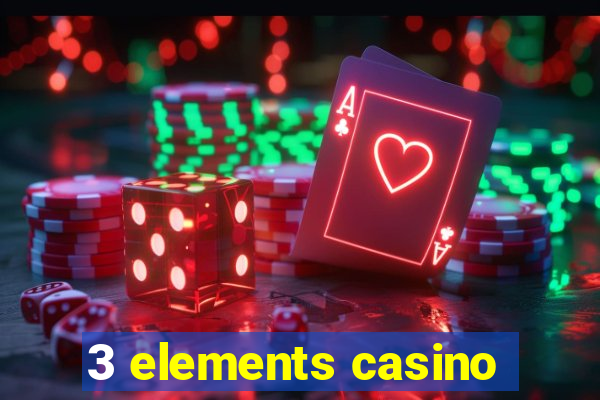 3 elements casino