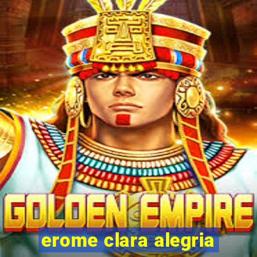 erome clara alegria