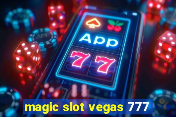 magic slot vegas 777