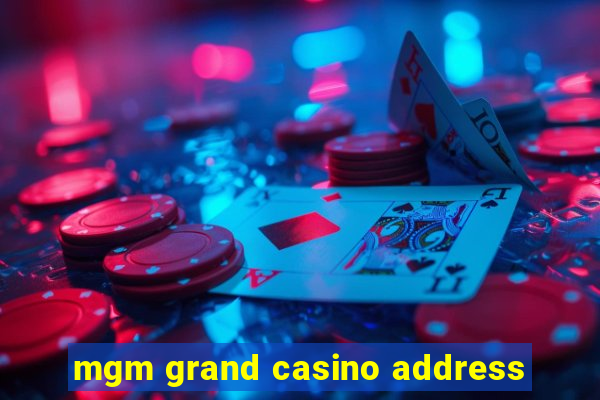 mgm grand casino address