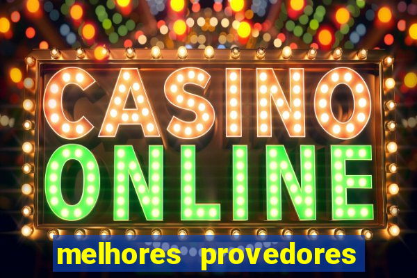 melhores provedores de slots