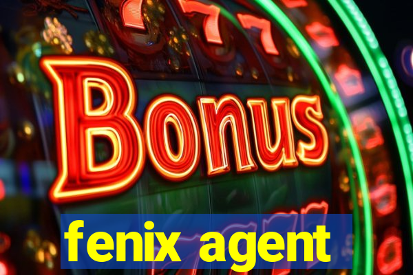 fenix agent