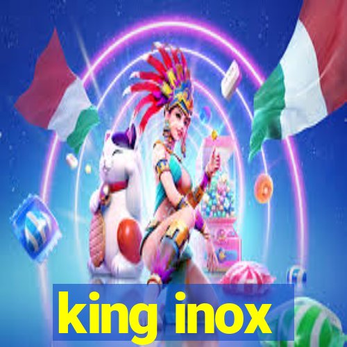 king inox