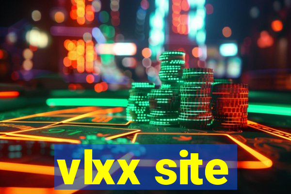 vlxx site