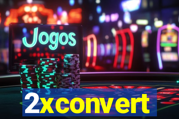 2xconvert