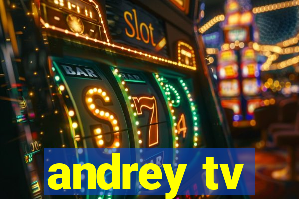 andrey tv