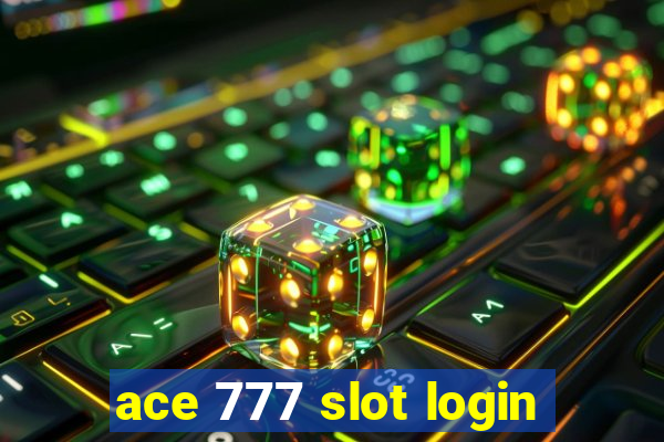 ace 777 slot login