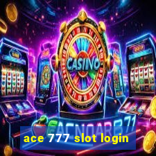 ace 777 slot login