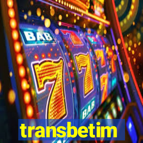 transbetim