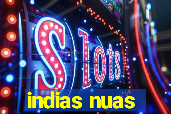 indias nuas