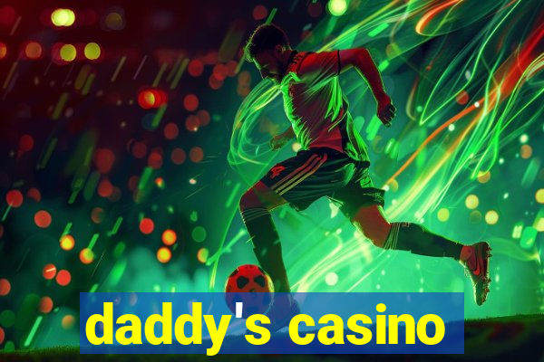 daddy's casino