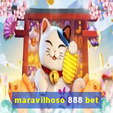 maravilhoso 888 bet