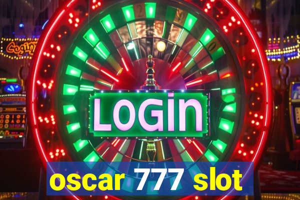 oscar 777 slot