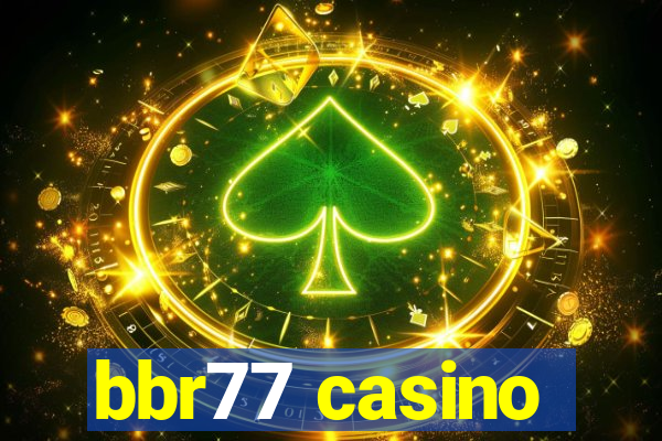 bbr77 casino