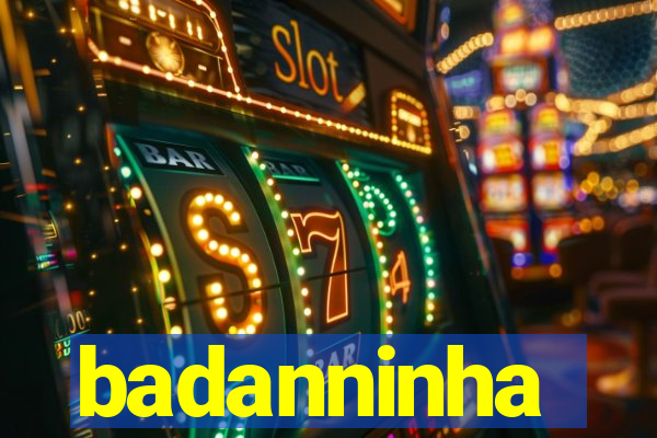 badanninha