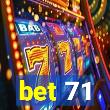 bet 71