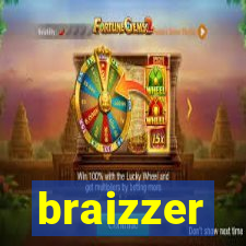 braizzer