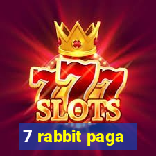 7 rabbit paga