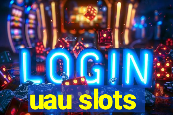 uau slots