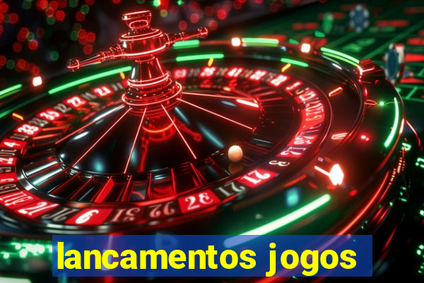 lancamentos jogos