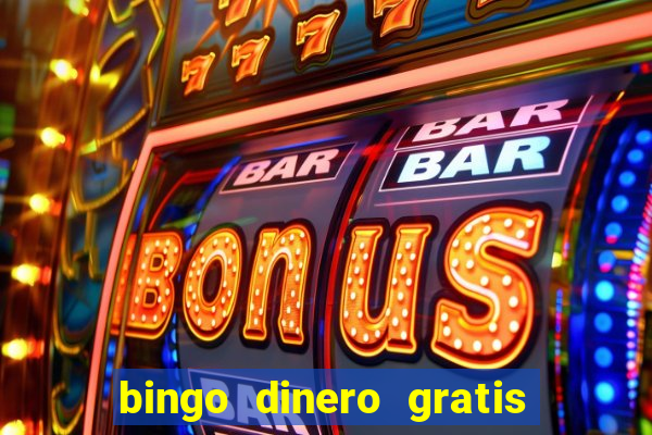 bingo dinero gratis sin deposito