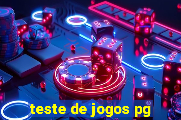 teste de jogos pg