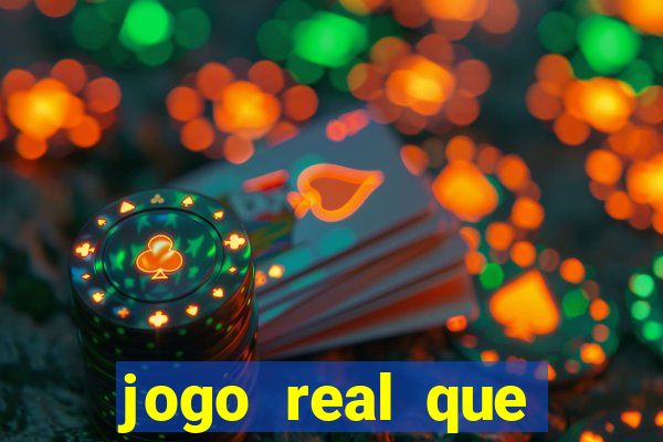 jogo real que ganha dinheiro