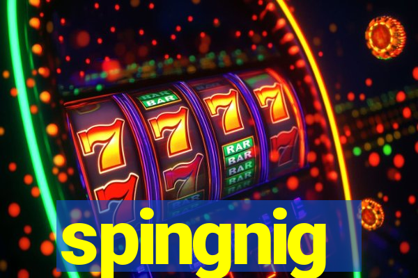 spingnig