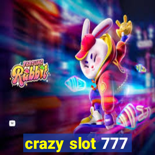 crazy slot 777