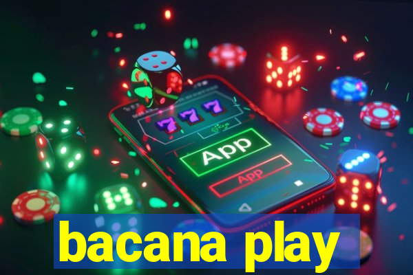 bacana play