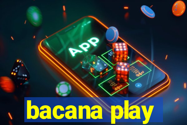 bacana play