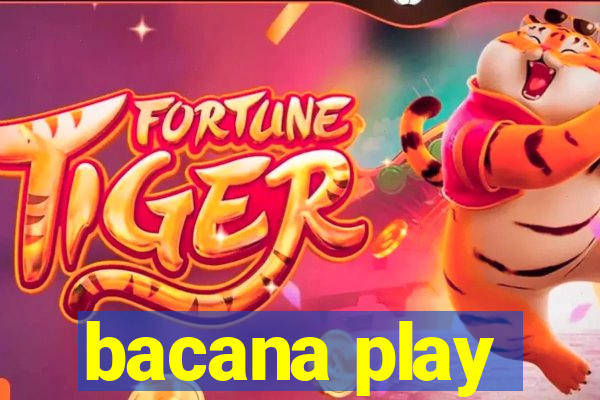 bacana play