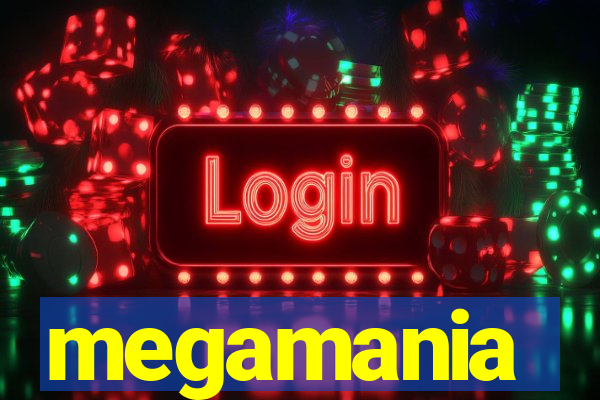 megamania