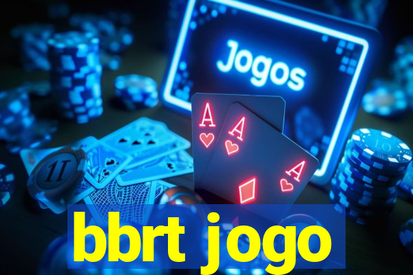 bbrt jogo