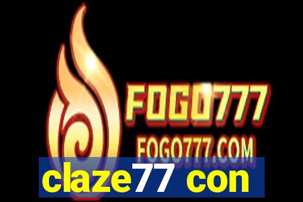 claze77 con